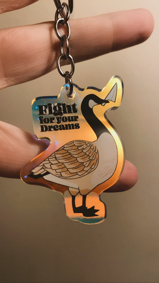 Dream Goose "Fight for Your Dreams" Keychain